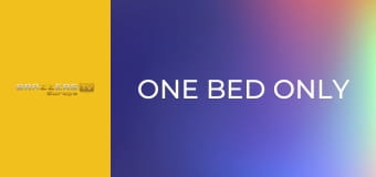 One Bed Only
