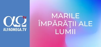 Marile împărăţii ale lumii