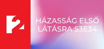 Házasság első látásra S3E34 - Episode 34
