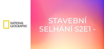 Stavební selhání S2E1 - Když se zhroutí ocel