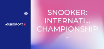 Snooker: International Championship - 3. forduló