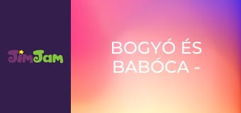 Bogyó és Babóca - Bogyó és Babóca: Télapó Bogyó és Babóca - Bogyó és Babóca: Télapó