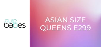Asian Size Queens E299