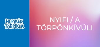 Nyifi / A törpönkívüli