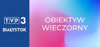Obiektyw wieczorny