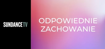 Odpowiednie zachowanie