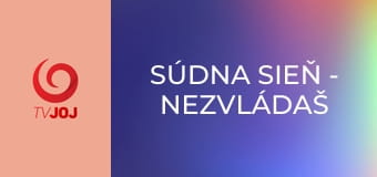 Súdna sieň - Nezvládaš deti