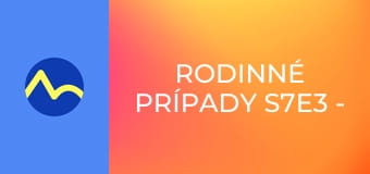 Rodinné prípady S7E3 - Rodinný týždeň