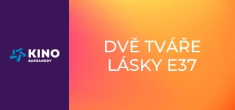 Dvě tváře lásky E37 - Neztratit tvář