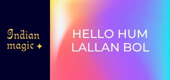 Hello Hum Lallan Bol Rahe Hain