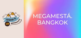Megamestá. Bangkok