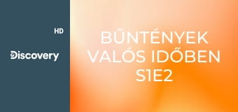 Bűntények valós időben S1E2 - 2. rész