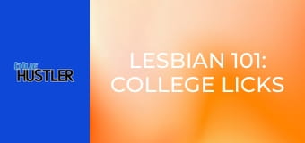 Lesbian 101: College Licks