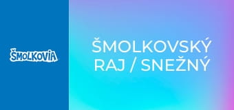 Šmolkovský Raj / Snežný Muž