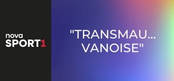 "Transmaurienne Vanoise"