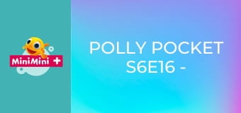Polly Pocket S6E16 - Wyścig do sławy