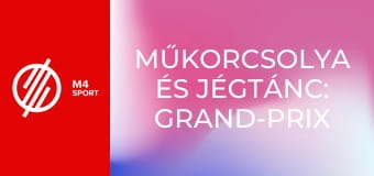 Műkorcsolya és Jégtánc: Grand-Prix - Jégtánc, ritmustánc
