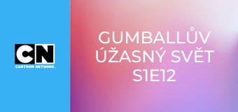 Gumballův úžasný svět S1E12 - Pusa