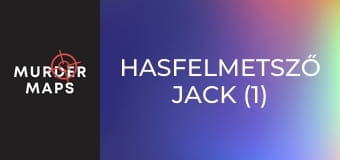 Hasfelmetsző Jack (1) Hasfelmetsző Jack (1)