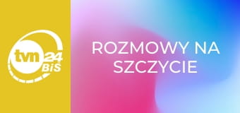 Rozmowy na szczycie