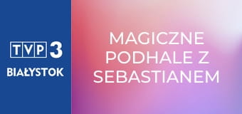Magiczne Podhale z Sebastianem Karpielem-Bułecką S2E12 - Andrzej Furtek – baca