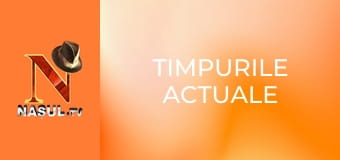Timpurile actuale
