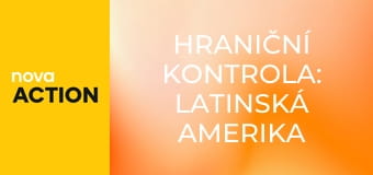 Hraniční kontrola: Latinská Amerika E4