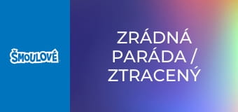 Zrádná paráda / Ztracený čas Zrádná paráda / Ztracený čas
