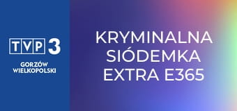 Kryminalna Siódemka Extra E365