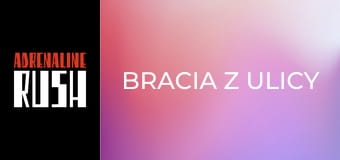Bracia z ulicy