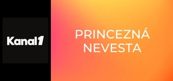 Princezná nevesta