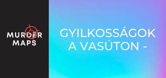 Gyilkosságok a vasúton - 5. rész
