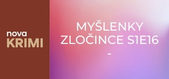 Myšlenky zločince S1E16 - Kmen