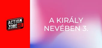 A király nevében 3. - Az utolsó küldetés