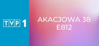 Akacjowa 38 E812