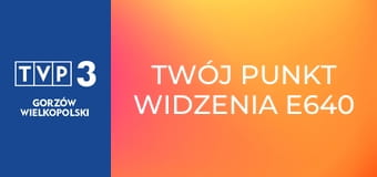 Twój punkt widzenia E640