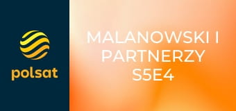 Malanowski i Partnerzy S5E4 - Dług