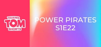 Power Pirates S1E22 Power Pirates S1E22