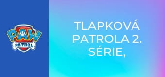 Tlapková patrola 2. série, 24. díl