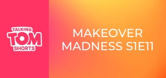 Makeover Madness S1E11