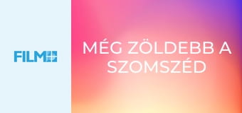 Még zöldebb a szomszéd nője