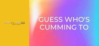 Guess Who's Cumming To Dinner?