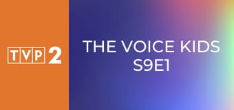 The Voice Kids S9E1 - Przesłuchania w ciemno