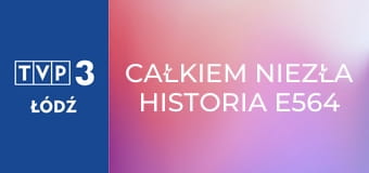 Całkiem niezła historia E564 - Listy z dalekiej krainy