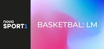 Basketbal: LM