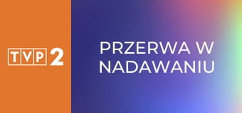 Przerwa w nadawaniu Przerwa w nadawaniu