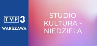 Studio Kultura - niedziela z... E680 - Martą Lipińską