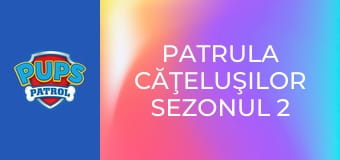 Patrula căţeluşilor Sezonul 2 Episodul 5