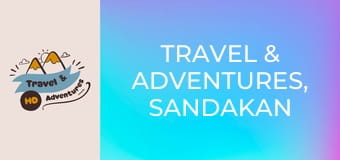 Travel & Adventures, Sandakan