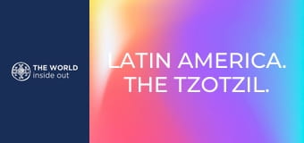 Latin-Amerika. A tzotzil nép. A tequila városa.